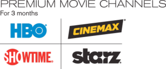Premium Movie Channels for 3 months including: HBO, Cinemax, SHOWTIME, and Starz